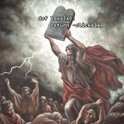 Moses holding stone tablets, but the tablets contain code defining a loss function that returns negative clicks.